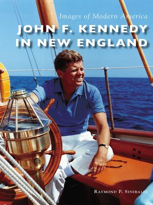 cover image of John F. Kennedy in New England